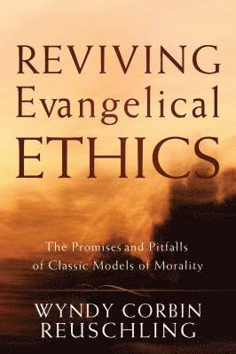 bokomslag Reviving Evangelical Ethics