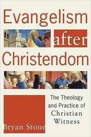 bokomslag Evangelism after Christendom - The Theology and Practice of Christian Witness
