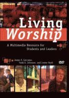 bokomslag Living Worship: A Multimedia Resource for Students and Leaders