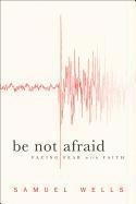 Be Not Afraid 1