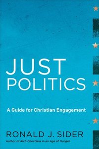 bokomslag Just Politics â¿¿ A Guide For Christian Engagement