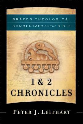 Peter J Leithart, R R Reno, Robert Jenson, Robert Wilken, Ephraim Radner, Michael Root, George Sumner - Leithart, P: 1 & 2 Chronicles, Inbunden