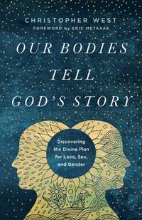 bokomslag Our Bodies Tell God's Story