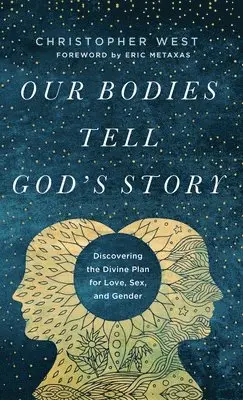 Our Bodies Tell God's Story, Inbunden. Tillgänglighet: Lägg i varukorg