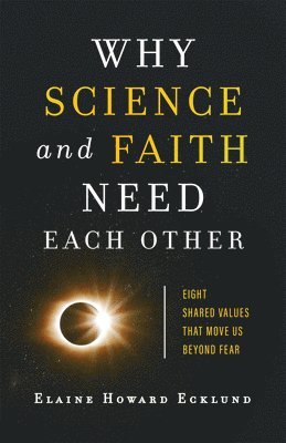 bokomslag Why Science and Faith Need Each Other