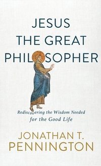 bokomslag Jesus the Great Philosopher