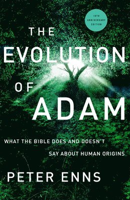 Peter Enns - The Evolution of Adam, Inbunden
