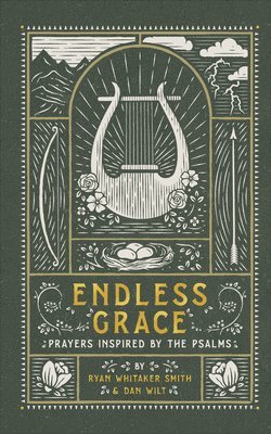 bokomslag Endless Grace  Prayers Inspired by the Psalms