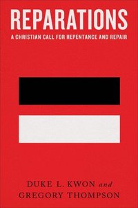 bokomslag Reparations - A Christian Call for Repentance and Repair