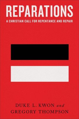 bokomslag Reparations - A Christian Call for Repentance and Repair