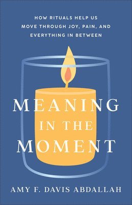Meaning in the Moment 1