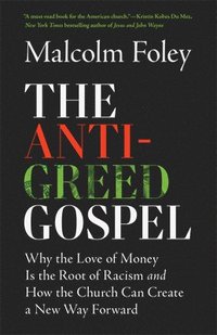 bokomslag The Anti-Greed Gospel