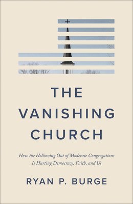 Ryan P. Burge, Ryan P Burge - Vanishing Church, Inbunden