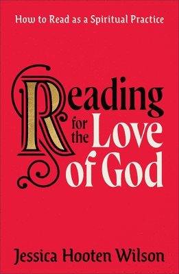 bokomslag Reading for the Love of God