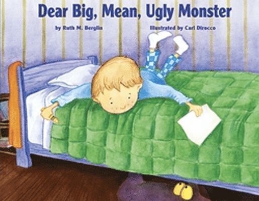 Dear Big, Mean, Ugly, Monster