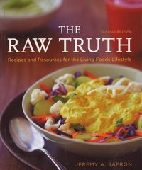 bokomslag Raw Truth: Recipes & Resources For The Living Foods Lifestyle (Q) (2nd Edition)