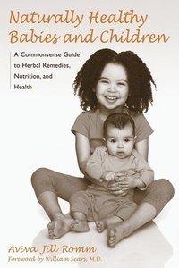 bokomslag Naturally Healthy Babies and Children