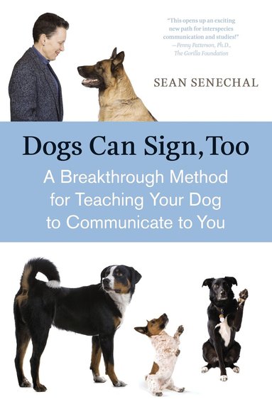 Sean Senechal - Dogs Can Sign, Too, Häftad