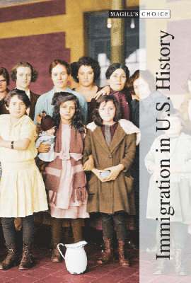 III Bankston, Carl L., Carl L. Bankston, Danielle Hidalgo - Immigration in US History, Inbunden