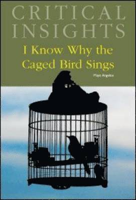 bokomslag I Know Why the Caged Bird Sings