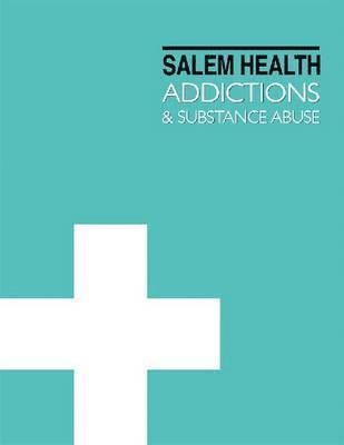 Robin Kamienny Montilvo - Salem Health: Addictions and Substance Abuse: Print Purchase Includes Free Online Access, Inbunden