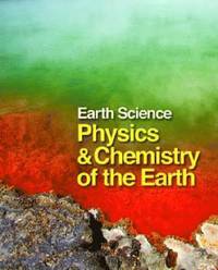 bokomslag Earth Science: Physics and Chemistry of the Earth