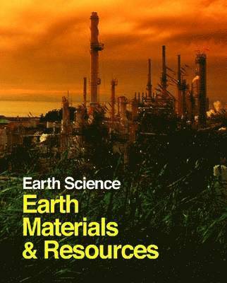 Joe Spradley, David Kenneth Elliott, Steven I. Dutch, Dr. Margaret Boorstein, Stephen I. Dutch - Earth Science: Earth Materials & Resources, Inbunden