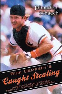 bokomslag Rick Dempsey's Caught Stealing: Unbelievable Stories From a Lifetime of Baseball