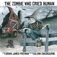 bokomslag The Zombie Who Cried Human