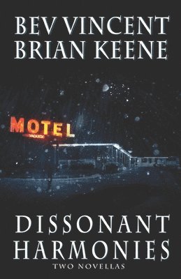 Brian Keene, Bev Vincent - Dissonant Harmonies, Häftad