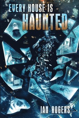 Ian Rogers - Every House is Haunted, Häftad