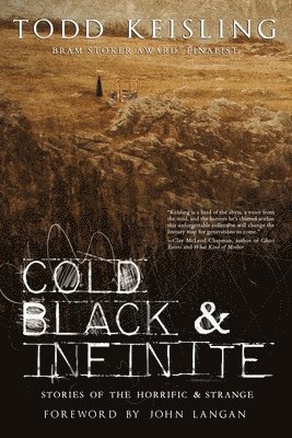 Todd Keisling - Cold, Black, and Infinite, Häftad