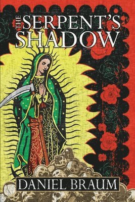Daniel Braum - Serpent's Shadow, Häftad