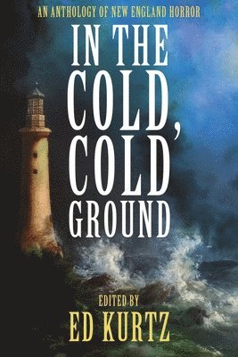 Ed Kurtz - In the Cold, Cold Ground, Häftad