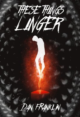 Dan Franklin - These Things Linger, Häftad