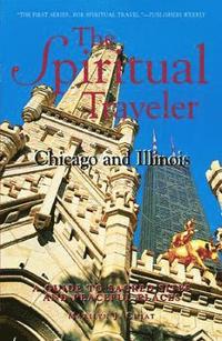 bokomslag The Spiritual Traveler: Chicago and Illinois