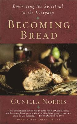 Gunilla Norris - Becoming Bread, Häftad