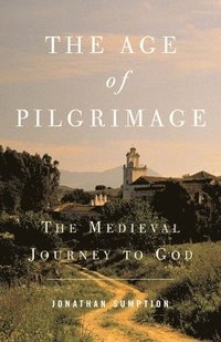 bokomslag The Age of Pilgrimage