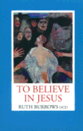 bokomslag To Believe in Jesus