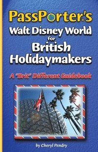 bokomslag PassPorter's Walt Disney World for British Holidaymakers