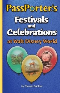 bokomslag PassPorter's Festivals and Celebrations at Walt Disney World