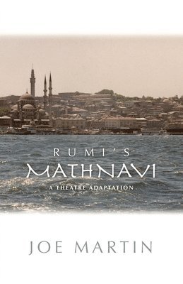 Joe Martin - Rumi's Mathnavi, Häftad