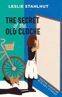 bokomslag The Secret of the Old Cloche