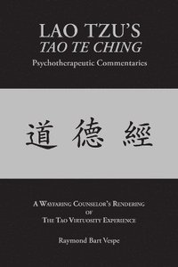 bokomslag LAO TZU'S TAO TE CHING Psychotherapeutic Commentaries