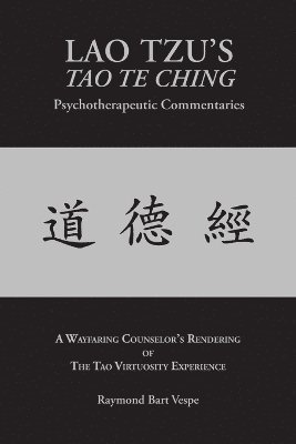 bokomslag LAO TZU'S TAO TE CHING Psychotherapeutic Commentaries