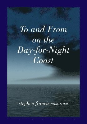 bokomslag To and From on the Day-for-Night Coast