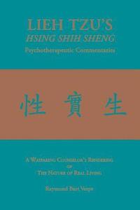 bokomslag LIEH TZU'S HSING SHIH SHENG Psychotherapeutic Commentaries