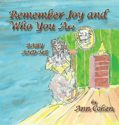 Remember Joy and Who You Are 1