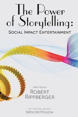 THE POWER OF STORYTELLING Social Impact Entertainment 1