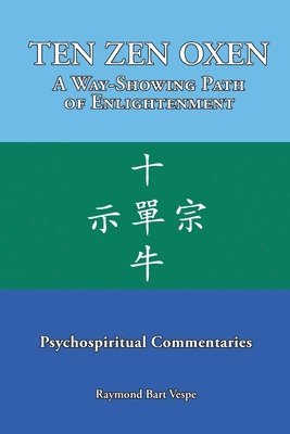 TEN ZEN OXEN A Way-Showing Path of Enlightenment 1